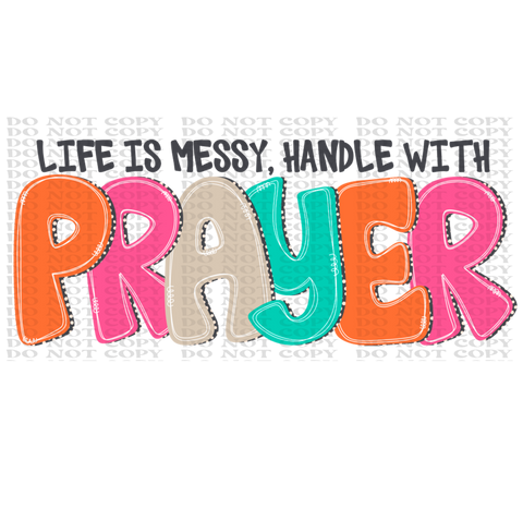 Handle With Prayer DTF or Sublimation Transfer