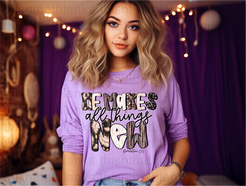 He Will Make All Things New DTF or Sublimation Transfer