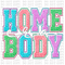 Homebody Embroidery DTF or Sublimation Transfer