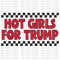 Hot Girls For Trump DTF or Sublimation Transfer