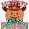 Howdy There Pumpkin DTF or Sublimation Transfer