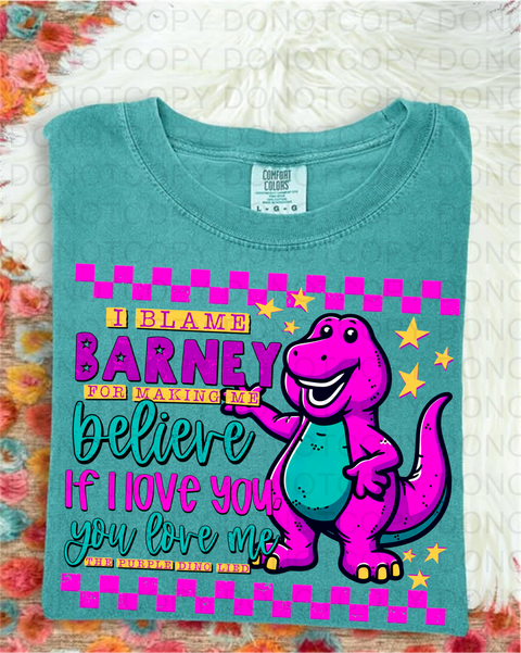 I Blame Barney DTF or Sublimation Transfer