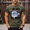 I Deliver All Night DTF or Sublimation Transfer