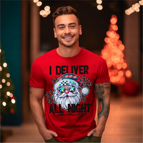 I Deliver All Night DTF or Sublimation Transfer