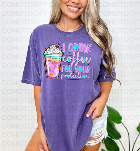 I Drink Coffee DTF or Sublimation Transfer