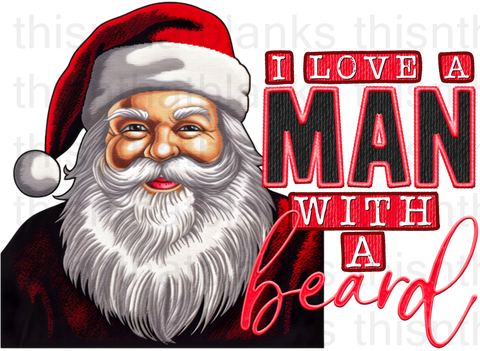 I Love A Man With A Beard Sublimation or DTF Transfer