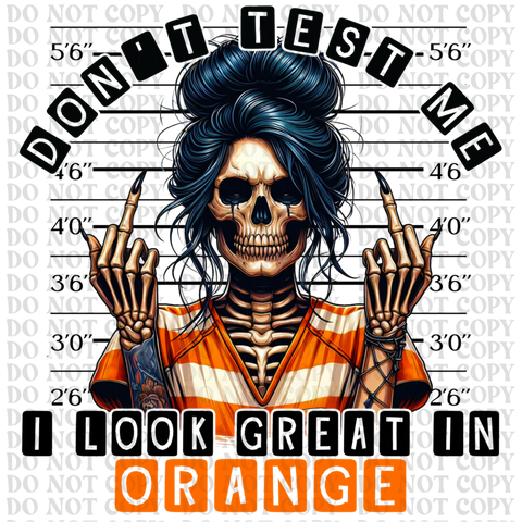 I Look Great In Orange DTF or Sublimation Transfer