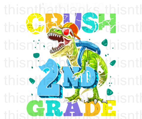 I'm Ready To Crush Second Grade Sublimation Or DTF Transfer