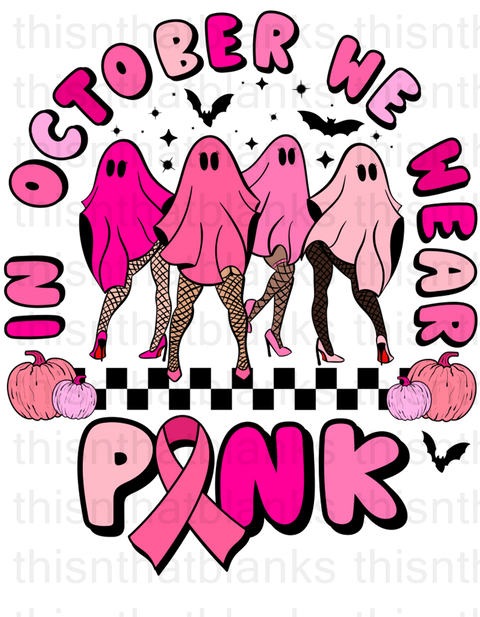 In October We Wear Pink  Sublimation or DTF Transfer