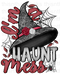 I'm A Haunt Mess Sublimation Or DTF Transfer