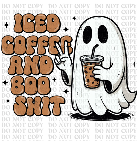 Iced Coffee and Boo Sh*t DTF or Sublimation Transfer