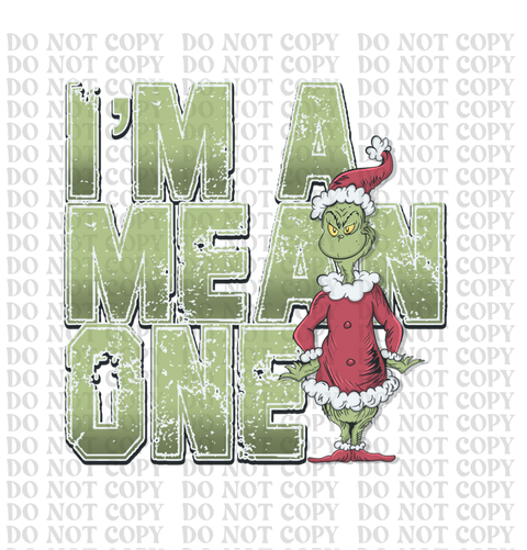 I'm a Mean One DTF or Sublimation Transfer