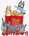 I'm Happy Blue Dog DTF or Sublimation Transfer