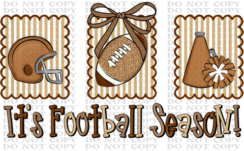 Its Football Season DTF or Sublimation Transfer