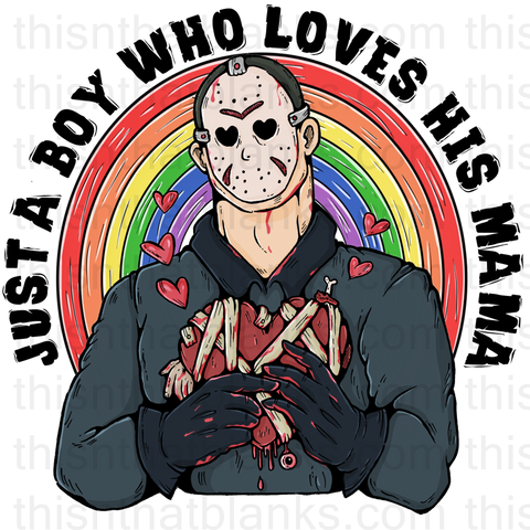 Just A Boy Who Loves His Mama Halloween Sublimation or DTF Transfer
