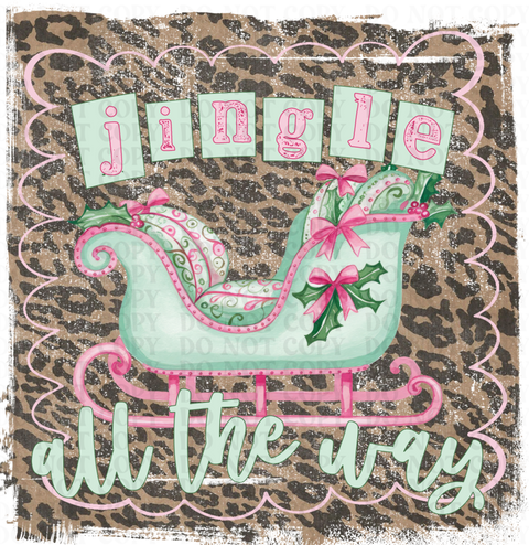 Jingle All The Way DTF or Sublimation Transfer