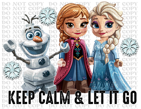 Keep Calm And Let It Go DTF or Sublimation Transfer