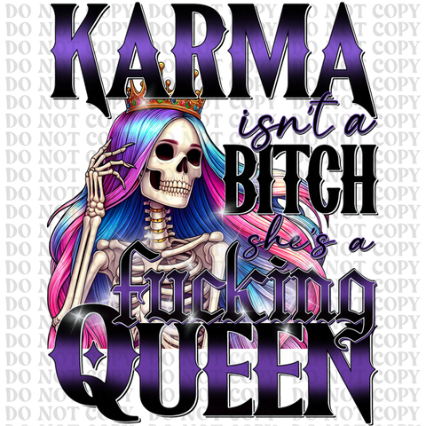 Karma is a Queen DTF or Sublimation Transfer