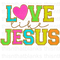 Love Like Jesus Sublimation Or DTF Transfer