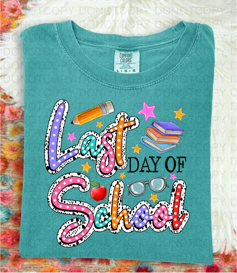 Last Day Of School DTF or Sublimation Transfer