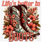 Life Is Better In Boots DTF or Sublimation Transfer