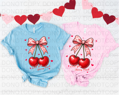Love You Cherry Much DTF or Sublimation Transfer