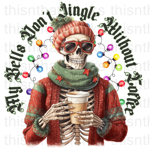 My Bells Don't Jingle Without Coffee Sublimation or DTF Transfer