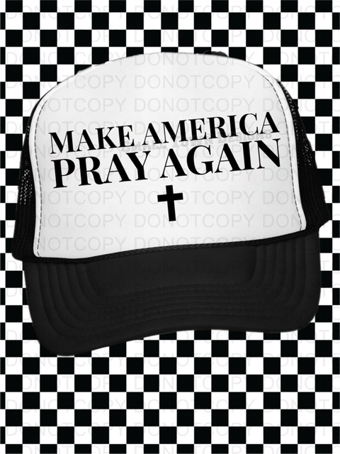 Make America Pray Again DTF or Sublimation Transfer