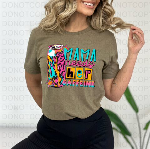 Mama Needs Caffeine DTF or Sublimation Transfer