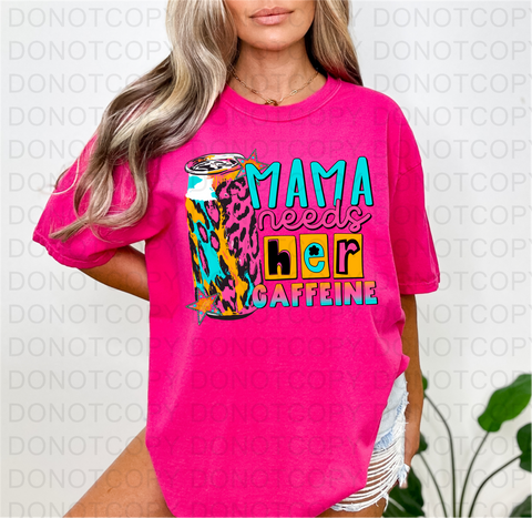 Mama Needs Caffeine DTF or Sublimation Transfer