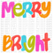 Merry and Bright Colorful DTF or Sublimation Transfer