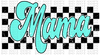 Mama Mint Checkered DTF or Sublimation Transfer