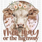 Moo Way Or The Highway DTF or Sublimation Transfer