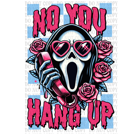 Checkered No You Hang Up DTF or Sublimation Transfer