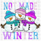 Not Made For Winter DTF or Sublimation Transfer