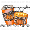 Pour Some Pumpkin Spice On Me Halloween Sublimation or DTF Transfer