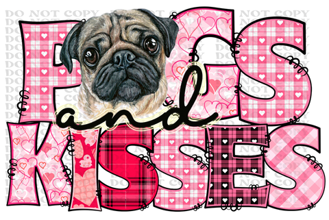 Pugs & Kisses DTF or Sublimation Transfer