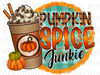 Pumpkin Spice Junkie Sublimation or DTF Transfer