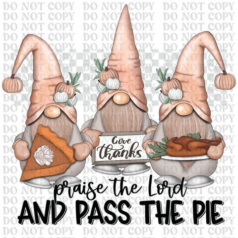 Praise The Lord and Pass The Pie DTF or Sublimation Transfer