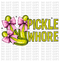 Pickle Lover / Whore DTF or Sublimation Transfer