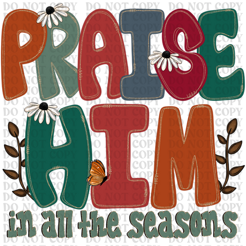 Praise Him DTF or Sublimation Transfer
