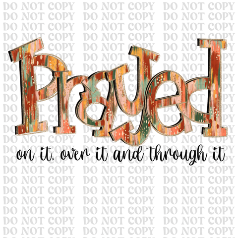 Prayed On It DTF or Sublimation Transfer