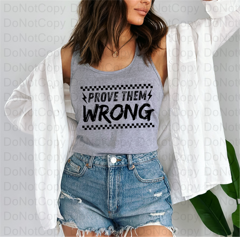 Prove Them Wrong DTF or Sublimation Transfer