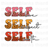 Self Love Self Respect Self Worth Sublimation or DTF Transfer