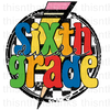 Sixth Grade Dude Sublimation Or DTF Transfer
