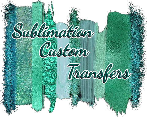Sublimation Custom Transfers