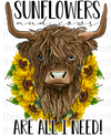 Sunflowers And Cows Are All I Need Sublimation or DTF Transfer