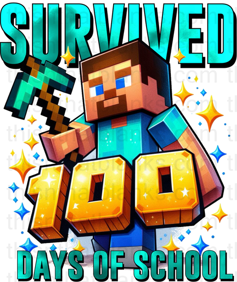 Survived 100 Days Of School Minecraft Sublimation Or DTF Transfer