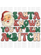 Santa B*tch DTF or Sublimation Transfer