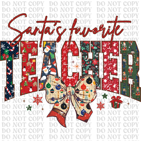 Santas Favorite Teacher DTF or Sublimation Transfer